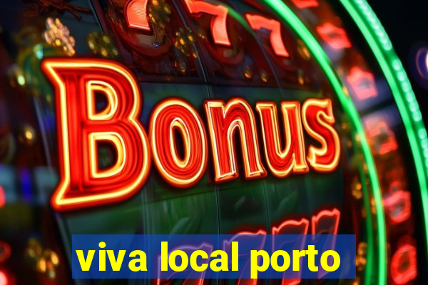 viva local porto